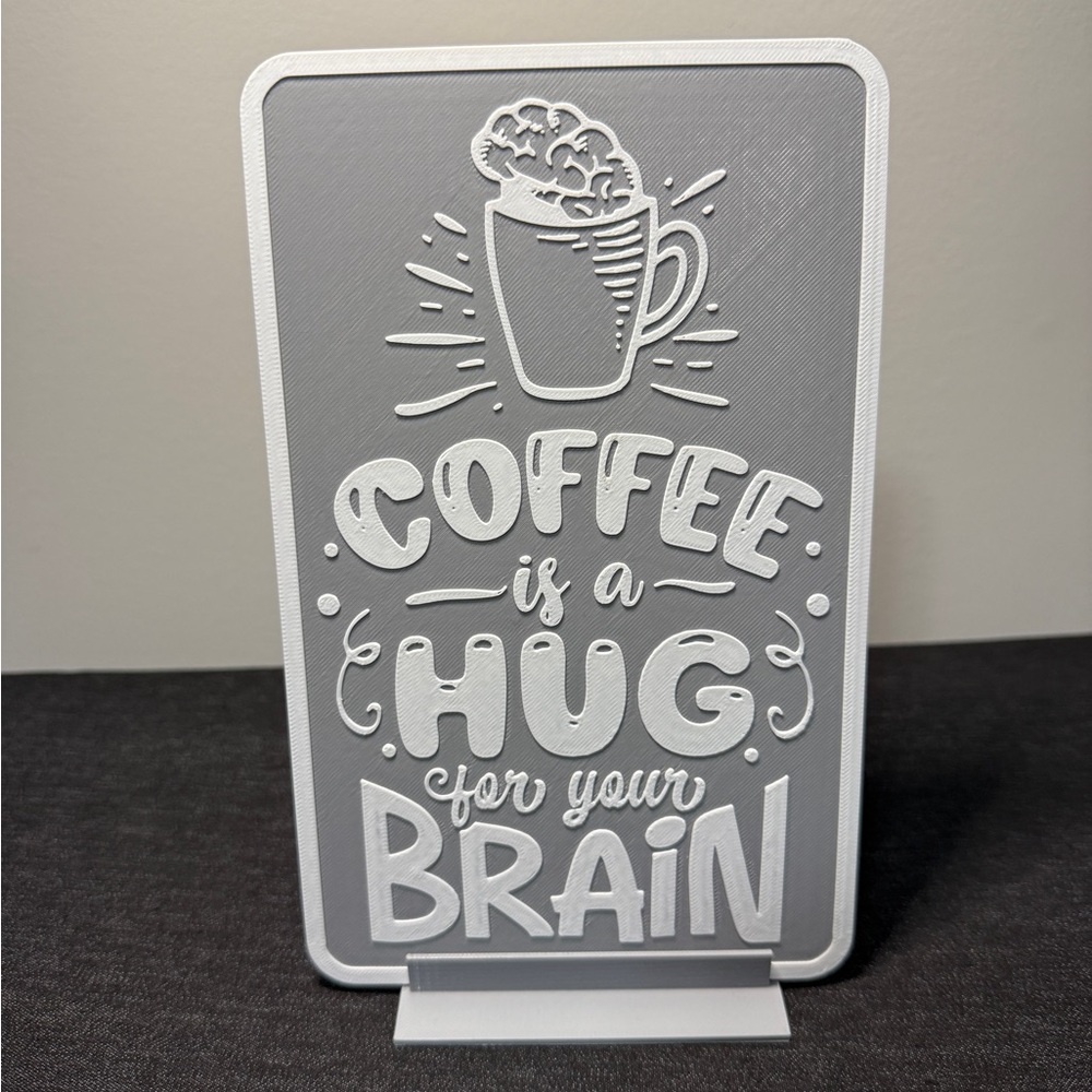 Coffee Is A Hug For Your Brain | 3D Printed Wall Plaque